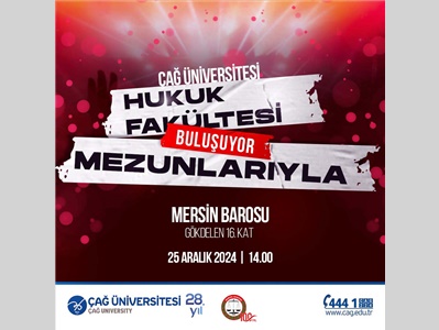 ÇAĞ ÜNİVERSİTESİ, HUKUK FAKÜLTESİ MEZUNLARIYLA BULUŞUYOR