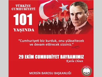 CUMHURİYETİMİZİN 101. YILI KUTLU OLSUN