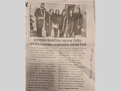 Çocuk Hakları Merkezimiz, şiddet mağduru özel gereksinimli çocuğun duruşmasına katıldı