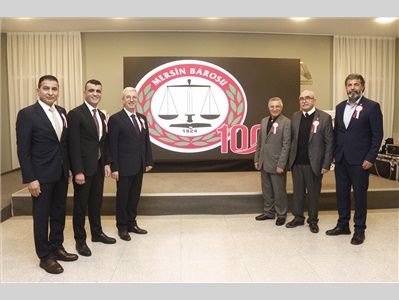 MERSİN BAROSU  NUN KURULUŞUNUN 100. YILINA ÖZEL RESEPSİYON DÜZENLENDİ