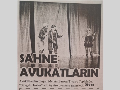 Avukatlar, "Sevgili Doktor" adlı tiyatro oyununu sahneledi