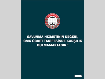 SAVUNMA HİZMETİNİN DEĞERİ, CMK ÜCRET TARİFESİNDE KARŞILIK BULMAMAKTADIR !