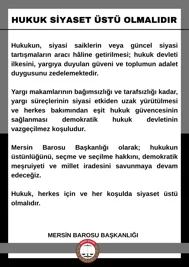HUKUK SİYASET ÜSTÜ OLMALIDIR